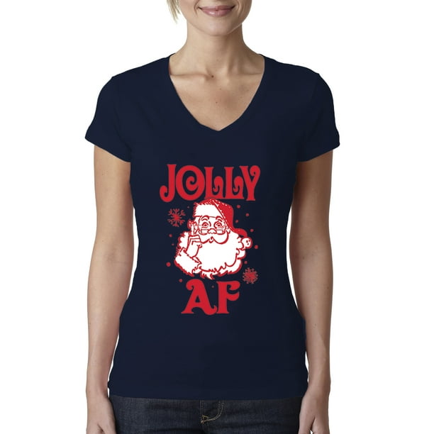 Jolly AF V-Neck T-Shirt Funny Christmas Eve Holiday Spirit Xmas Santa Tee Jolly AF V-Neck T-Shirt Funny Christmas Eve Holiday Spirit Xmas Santa Tee